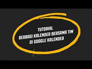Tutorial Google Calendar - Kolaborasi atau berbagi kalender bersama tim