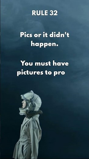 Rule #32: Pics or it didn't happen...