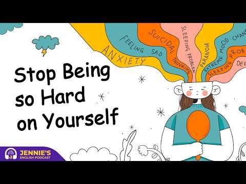 Stop Being so Hard on Yourself | English & Chill with Jennie | English Podcast