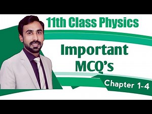 Most Important MCQ || 11th Class Physics || Chapters 1-4