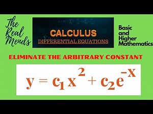 Elimination of Arbitrary Constant (y=c1x^2+ c2e^-x) I Differential Equations I Tutorial Solving