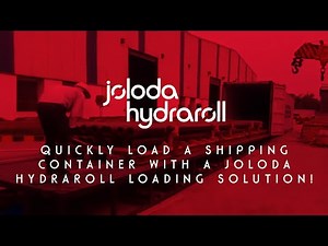 Quickly Load A Shipping Container With a Joloda Hydraroll Loading Solution!