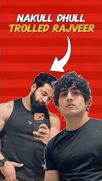 Nakul Dhull on Rajveer | Nakul Dhull vs Rajveer Fitness series |