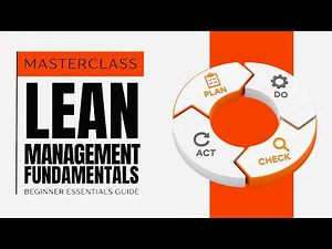 Lean Management Masterclass in 10 Minutes (Beginner Guide)