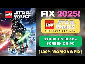 Fix LEGO Star Wars: The Skywalker Saga Stuck on Black Screen on PC | Black Screen at Launch Fix
