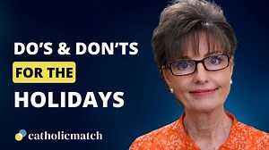 4 Do's and Don'ts for the Holidays with Rose Sweet... Rose shares practical ways to navigate the holidays! | CatholicMatch.com