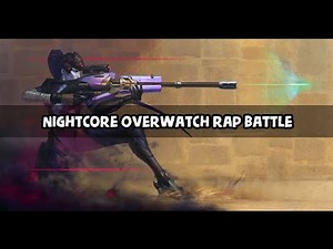 Nightcore - Overwatch Rap Battle