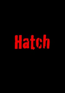 Hatch streaming: where to watch movie online?
