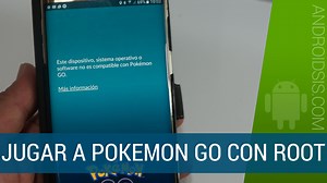 Cómo jugar a Pokemon Go desde un Android con Root