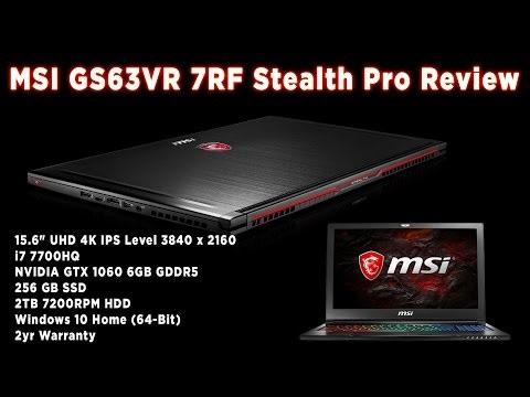 MSI GS63VR 7RF Stealth Pro review (4K w/ GTX1060)