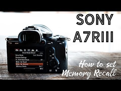 Sony A7R III - How to program the Memory Settings - 1, 2, & 3 on the mode dial