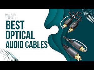 Top 5 Optical Audio Cables for Crystal Clear Sound