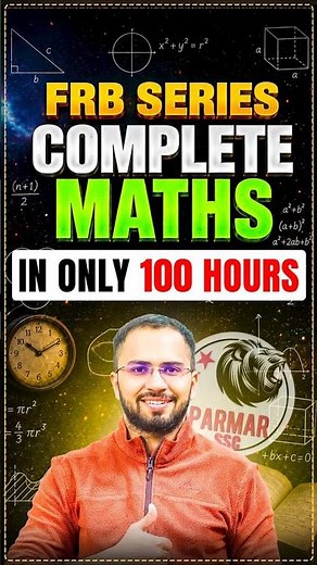 COMPLETE MATHS IN 100 HOURS | FRB SERIES FOR SSC & RRB EXAMS