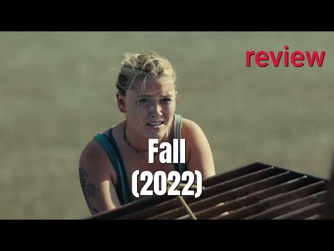 Fall (2022) Review: A Heart-Pounding Climb to Survival!