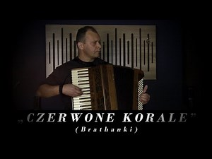 "Czerwone korale" - Brathanki - akordeon solo