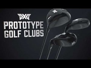 2021 PXG Prototype Golf Clubs