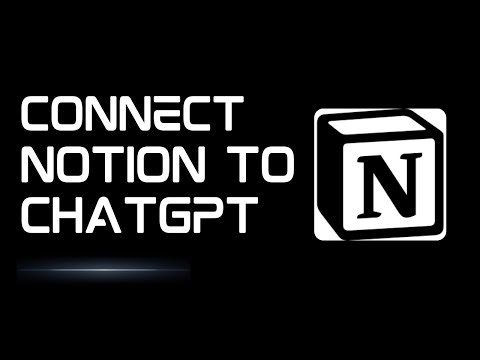 How to Easily Connect Notion to ChatGPT