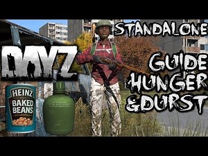 DayZ Standalone Alpha - Guide Hunger & Durst System ~ Überleben Essen & Trinken German/Deutsch