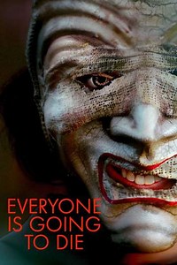 Everyone Is Going to Die (2025) - Where to Watch