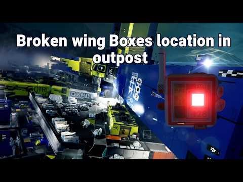 New locations of all Boxes into Broken Wing Outpost