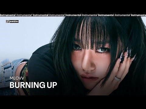 MEOVV – BURNING UP | Instrumental