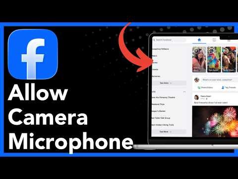 How to Allow Camera and Microphone Access on Facebook