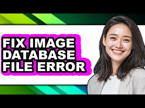 How to Fix Image Database File Error (easy Method)