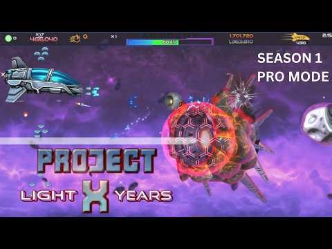 Project X Light Years - Season 1 Pro Mode - Gameplay