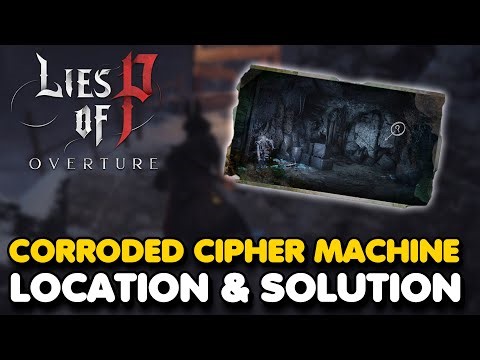 Lies of P Overture DLC - Corroded Cipher Machine Location & Solution