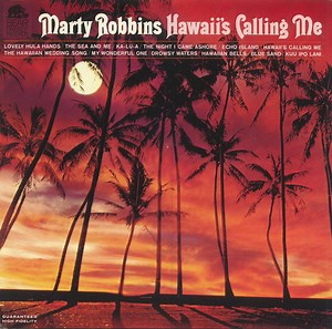 Marty Robbins - Hawaii's Calling Me