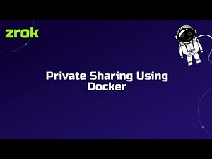 zrok Use Cases: Private Sharing Using Docker
