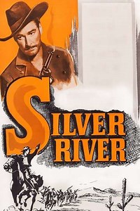 Silver River (1948) - Movie