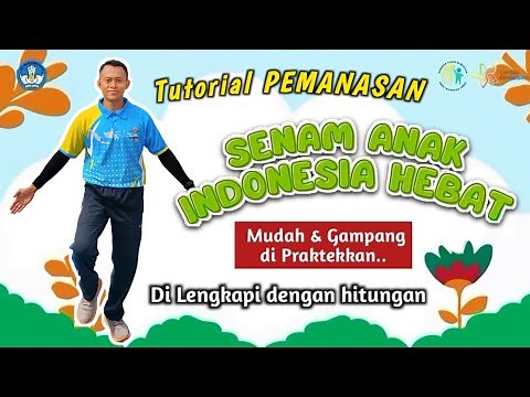 PANDUAN SENAM ANAK INDONESIA HEBAT | Tutorial Gerakan Pemanasan