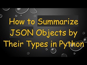 How to Summarize JSON Objects by Their Types in Python