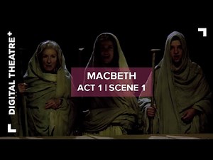Macbeth - Act 1 Scene 1 | Shakespeare | Digital Theatre+