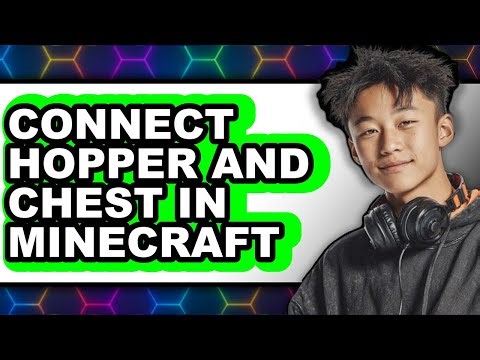 How to Connect Hopper and Chest in Minecraft - Full Guide