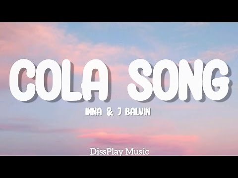 Inna ft J Balvin - Cola Song (lyrics)