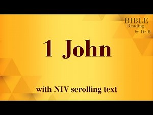 1 John NIV Bible reading with scrolling text