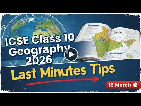 🔥 ICSE Class 10 Geography 2026: Complete Revision! 🔥 Full Syllabus & Board Predictions#icse2026