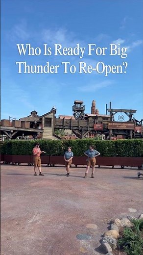 The Big Day Is Tomorrow! Big Thunder Mountain Reopens At Disney's Magic Kingdom! #disney