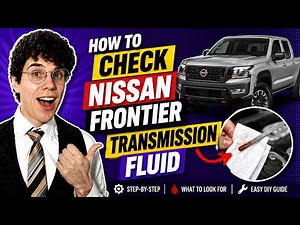 How To Check Nissan Frontier Transmission Fluid