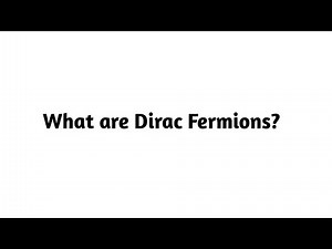 What are Dirac Fermions ?