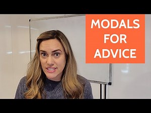 Modals for Advice