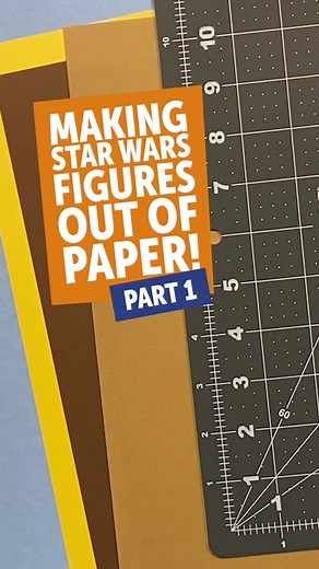 Haz un figura de Star Wars con papel: Parte 1