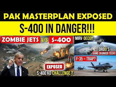 Pakistan ke Zombie Jets vs S-400 😳 | ,India ka Missile Game CHANGED? ,F-35 Trap EXPOSED!