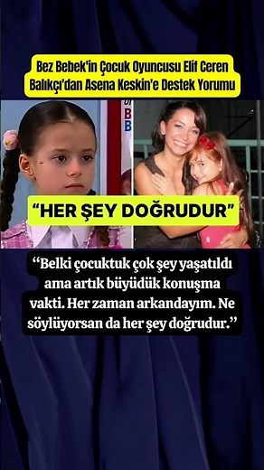 Bez Bebek'in Çocuk Oyuncusu Elif Ceren Balıkçı'dan Asena Keskin'e Destek Yorumu