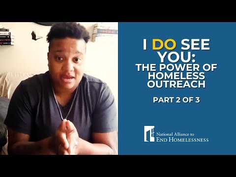I DO see you: the power of homeless outreach, part 2 of 3