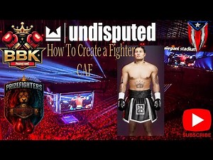 How to Create a Fighter ( CAF) (Undisputed Boxing)