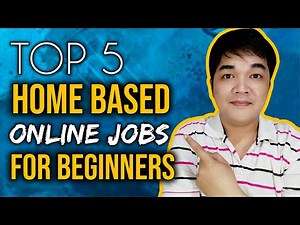 TOP 5 Home Based ONLINE JOBS At Home Philippines For Beginners and No Experience