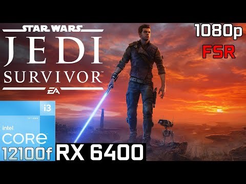 Star Wars Jedi Survivor - RX 6400 | 1080p - Low, Medium Settings | i3 12100F